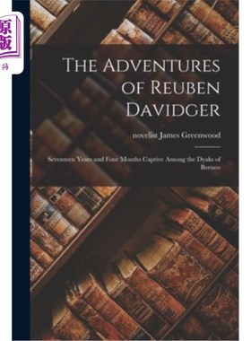 海外直订The Adventures of Reuben Davidger; Seventeen Years and Four Months Captive Among 鲁本·大卫格的历险记;17年零