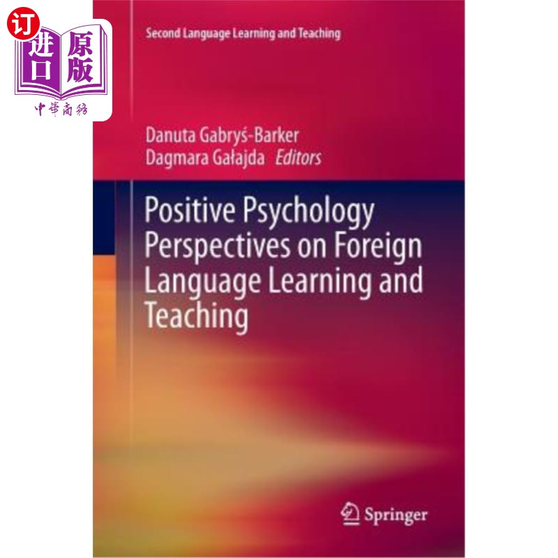 海外直订Positive Psychology Perspectives on Foreign Language Learning and Teaching 外语学习与教学的积极心理学视角