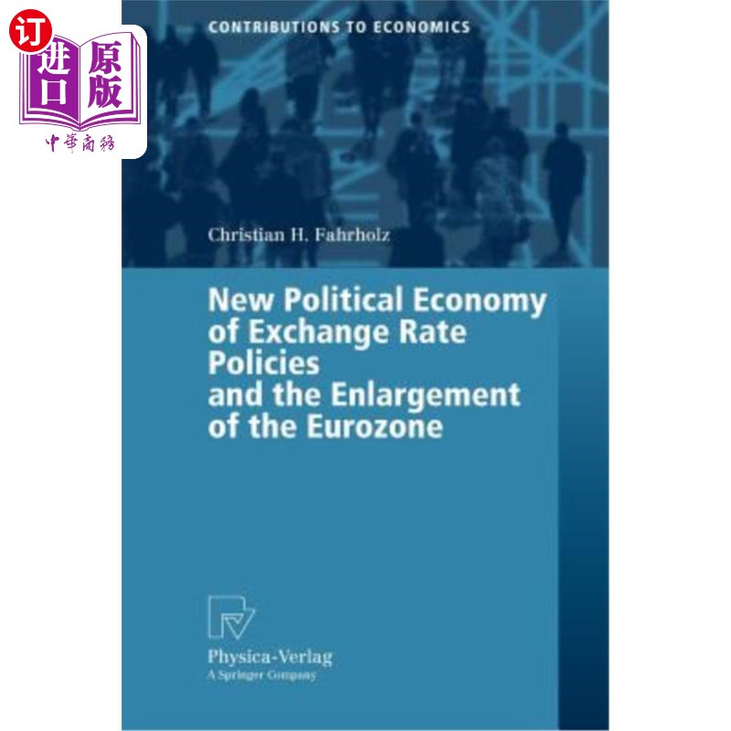海外直订New Political Economy of Exchange Rate Policies and the Enlargement of the Euroz 汇率政策的新政治经济学与欧