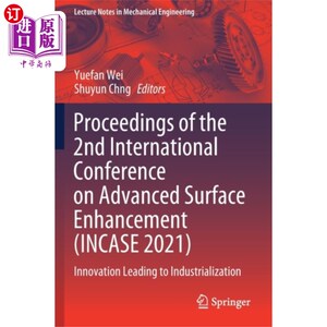海外直订Proceedings of the 2nd International Conference ... 第二届先进表面增强国际会议论文集(INCASE 2021)