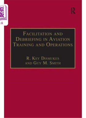 海外直订Facilitation and Debriefing in Aviation Training and Operations 协助及汇报航空训练及行动