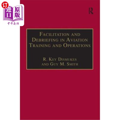 海外直订Facilitation and Debriefing in Aviation Training and Operations 协助及汇报航空训练及行动
