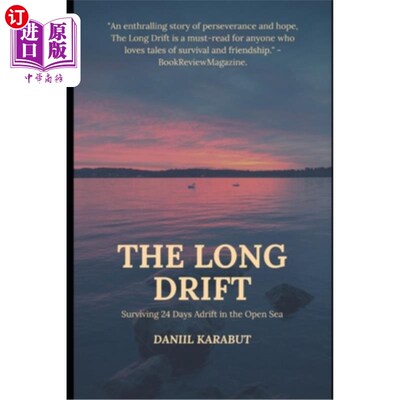 海外直订The Long Drift: Surviving 24 Days Adrift in the Open Sea 《漫长的漂流:在公海上漂流24天