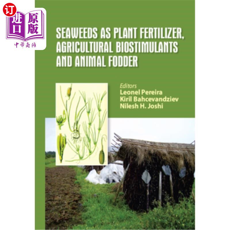 海外直订Seaweeds as Plant Fertilizer, Agricultural Biostimulants and Animal Fodder 海藻作为植物肥料，农业生物刺激剂