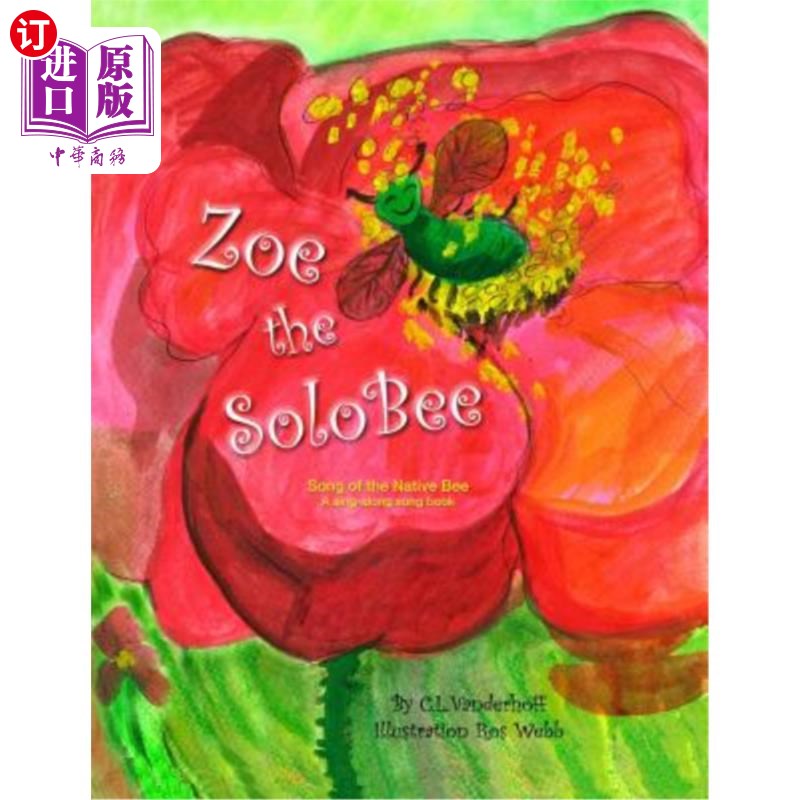 海外直订Zoe the SoloBee: Song of the Native Bee, A sing-along song book 索洛贝佐伊:本土蜜蜂之歌