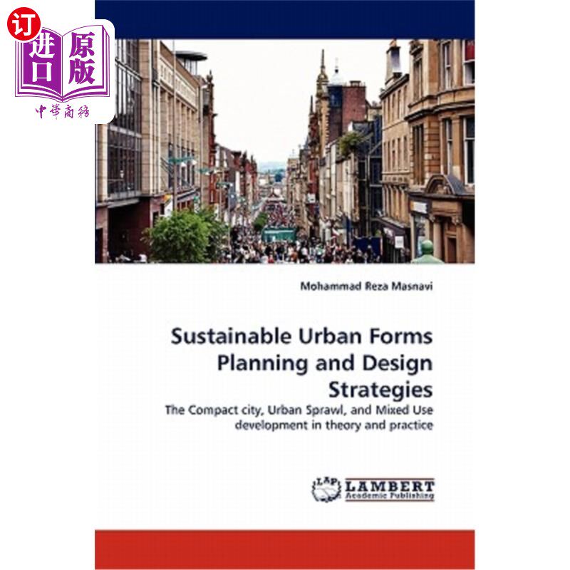 海外直订Sustainable Urban Forms Planning and Design Strategies 可持续城市形态规划与设计策略