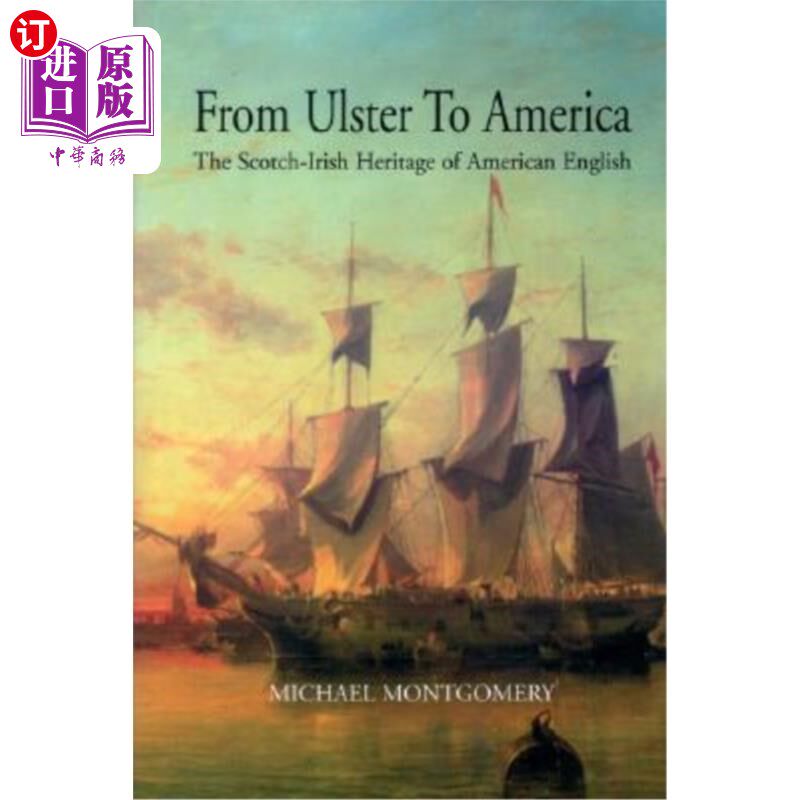 海外直订From Ulster to America The Scotch-Irish Heritage of American English 从阿尔斯特到美国:美国英语的苏格兰-爱尔
