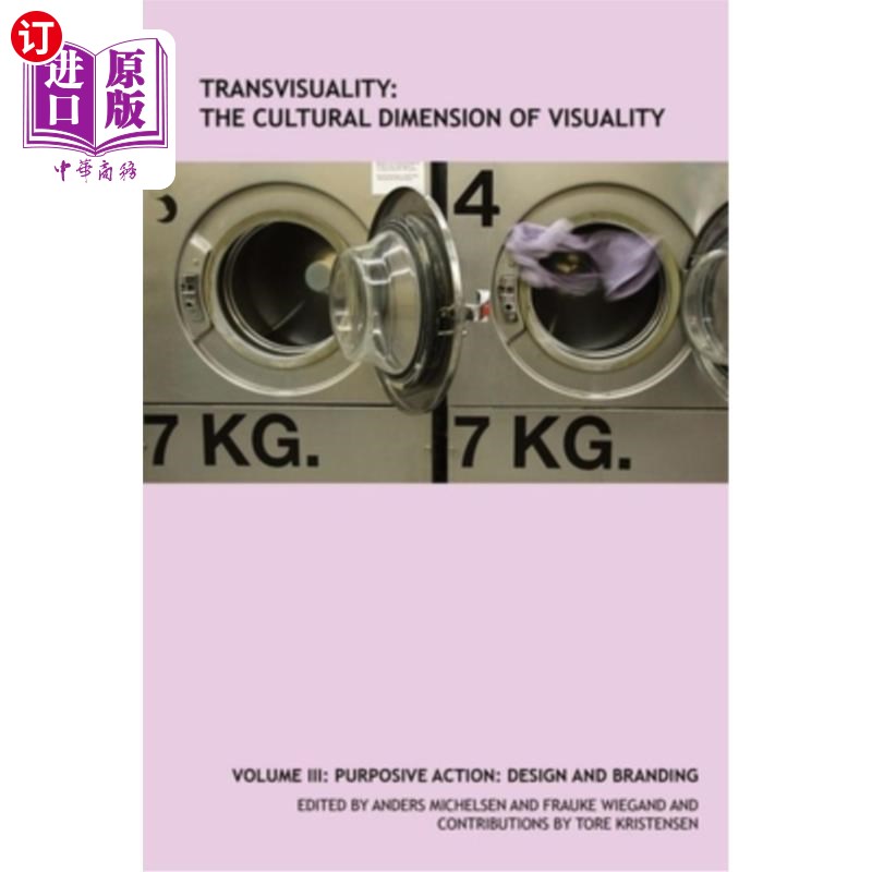海外直订Transvisuality: The Cultural Dimension of Visuality (Volume 3): Purposive Action 视觉性:视觉性的文化维度(卷