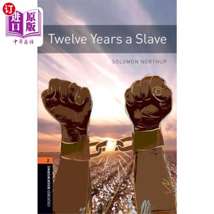 海外直订Oxford Bookworms Library: Level 2:: Twelve Years... 牛津书虫图书馆:第二级:为奴十二年