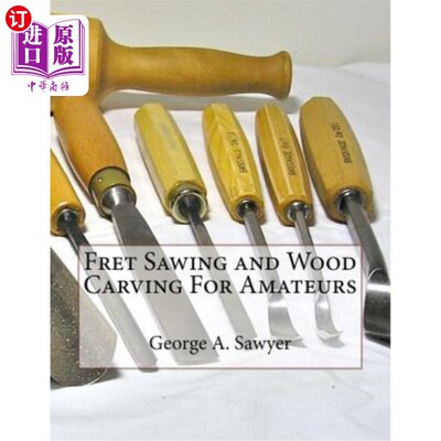 海外直订Fret Sawing and Wood Carving For Amateurs 业余爱好者用圆锯和木雕