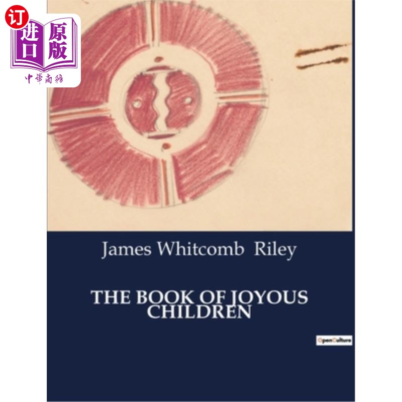 海外直订The Book of Joyous Children: A Collection of Whimsical Poems and Stories for Chi 《欢乐儿童之书:儿童异想天