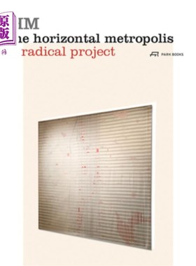 海外直订The Horizontal Metropolis: A Radical Project 横向大都市:一个激进的项目