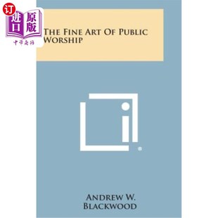 海外直订The Fine Art of Public Worship 公众崇拜的艺术