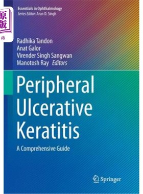 海外直订医药图书Peripheral Ulcerative Keratitis: A Comprehensive Guide 周围性溃疡性角膜炎：综合指南