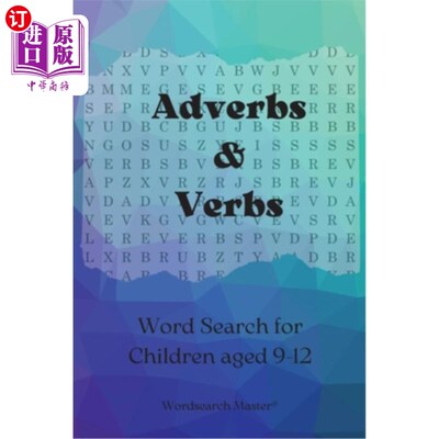 海外直订Adverbs and Verbs Word Search for Children aged 9-12: Practise Adverbs and Verbs 为9-12岁儿童而设的副词及动