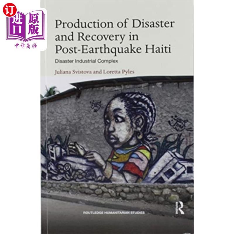 海外直订Production of Disaster and Recovery in Post-Eart... 海地震后灾后重建的生产