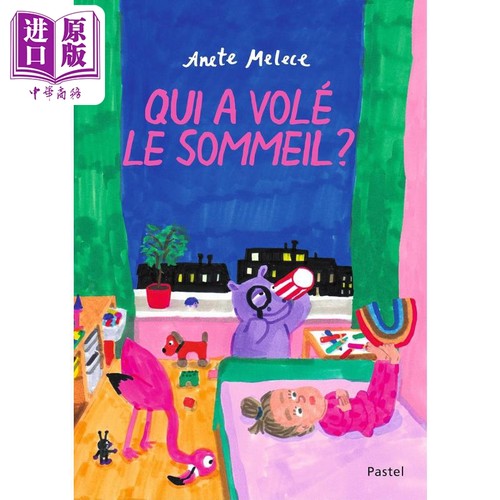 【法文版】法语绘本 谁偷走了睡眠 拉脱维亚插画师 Anete Melece 绘 法文原版 Qui a vole le sommeil 【中商原版】
