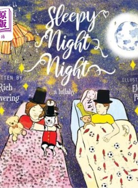 海外直订Sleepy Night Night: A Lullaby... Free Song with Book 睡梦之夜：摇篮曲。。。随书免费歌曲
