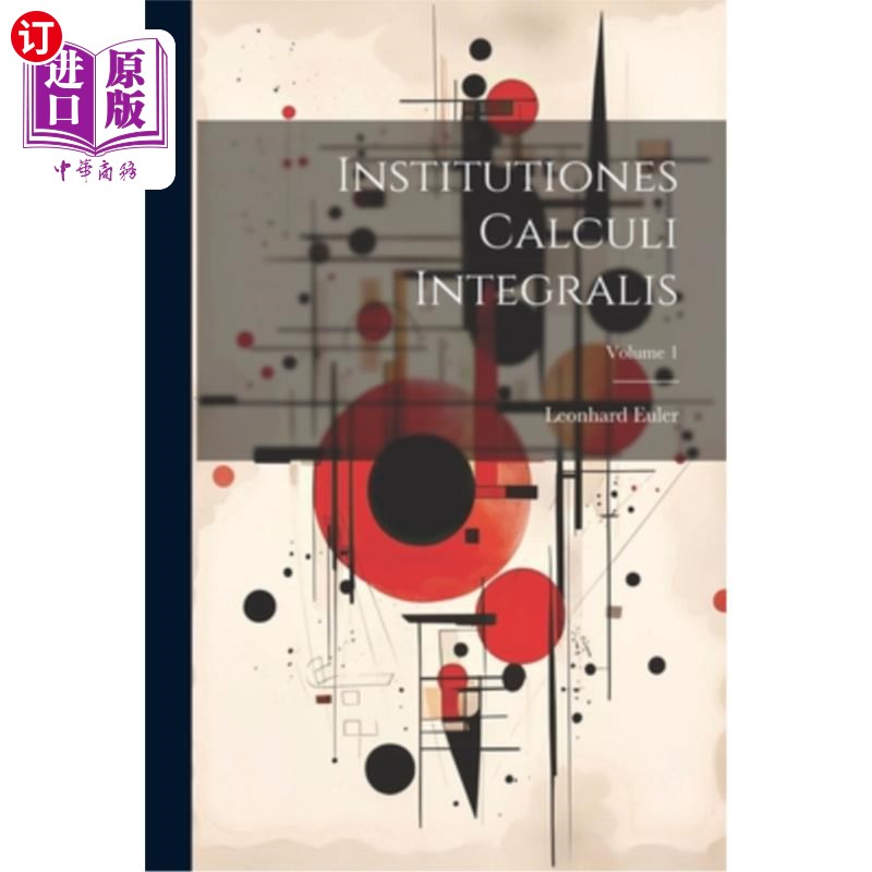 海外直订Institutiones Calculi Integralis; Volume 1 机构积分法；卷1