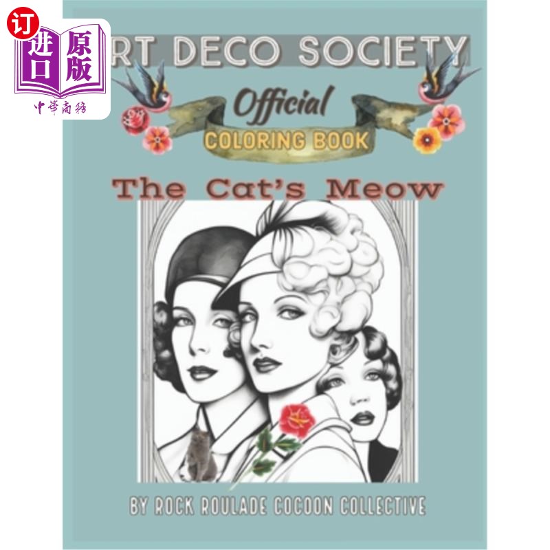 海外直订The Cat's Meow, Art Deco Society official: Coloring Book 猫的喵喵,装饰艺术协会官方:着色书