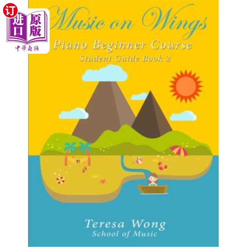 海外直订Music on Wings: Piano Beginner Course Student Guide Book 2 翅膀上的音乐：钢琴入门课程学生指南第2册