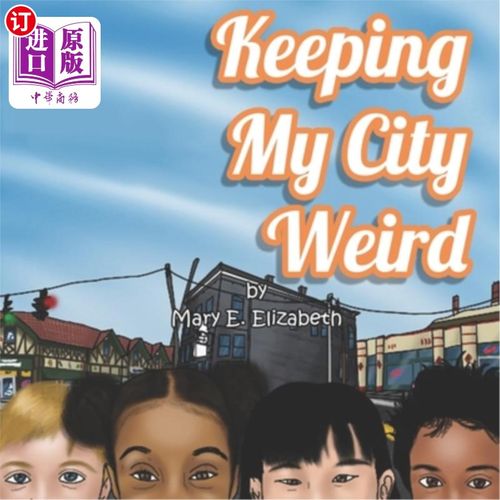 海外直订Keeping My City Weird: Little MaryBeth 让我的城市保持怪异:小玛丽贝丝