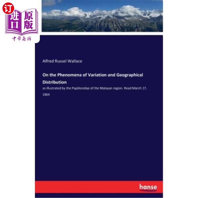 海外直订On the Phenomena of Variation and Geographical Distribution 论变异现象与地理分布