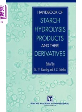 海外直订Handbook of Starch Hydrolysis Products and Their Derivatives 淀粉水解产物及其衍生物手册