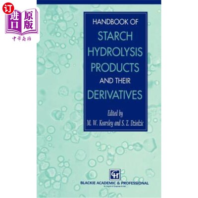 海外直订Handbook of Starch Hydrolysis Products and Their Derivatives 淀粉水解产物及其衍生物手册