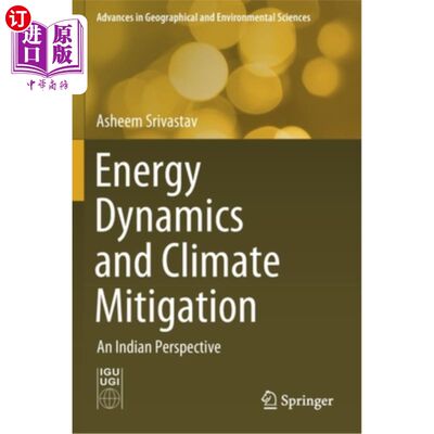 海外直订Energy Dynamics and Climate Mitigation: An Indian Perspective 能源动力学和气候减缓:印度的观点