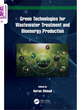 海外直订Green Technologies for Wastewater Treatment and Bioenergy Production 废水处理和生物能源生产的绿色技术