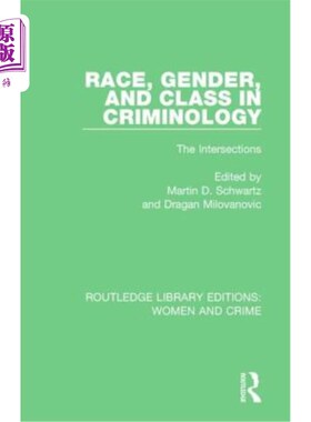 海外直订Race, Gender, and Class in Criminology: The Intersections 犯罪学中的种族、性别和阶级:交叉点