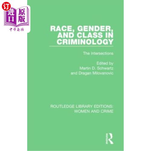 海外直订Race, Gender, and Class in Criminology: The Intersections 犯罪学中的种族、性别和阶级:交叉点