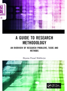海外直订A Guide to Research Methodology: An Overview of Research Problems, Tasks and Met 研究方法指南:研究问题、任