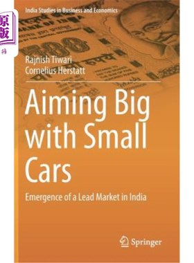 海外直订Aiming Big with Small Cars: Emergence of a Lead Market in India 瞄准小型汽车:印度领先市场的出现