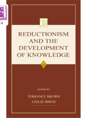 海外直订Reductionism and the Development of Knowledge 还原论与知识的发展