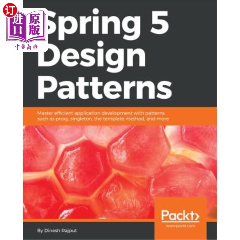 海外直订Spring 5 Design Patterns: Master efficient application development with patterns 弹簧5设计图案