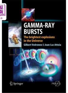 海外直订Gamma-Ray Bursts: The Brightest Explosions in the Universe 伽马射线爆发：宇宙中最明亮的爆炸
