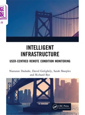 海外直订Intelligent Infrastructure: User-Centred Remote Condition Monitoring 智能基础设施:以用户为中心的远程状态监