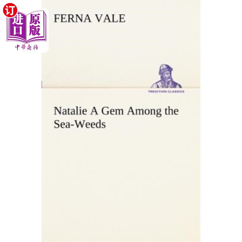 海外直订Natalie a Gem Among the Sea-Weeds 娜塔莉是海草中的一颗宝石