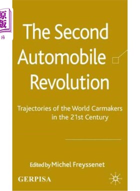 海外直订The Second Automobile Revolution: Trajectories of the World Carmakers in the 21s 第2次汽车革命：21世纪世界