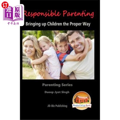 海外直订Responsible Parenting - Bringing up Children the Proper Way 负责任的育儿-以正确的方式抚养孩子