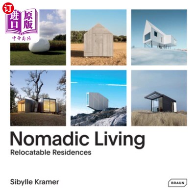 海外直订Nomadic Living: Relocatable Residences 游牧生活:可搬迁住宅