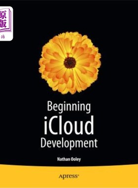 海外直订Beginning IOS Cloud and Database Development: Build Data-Driven Cloud Apps for I 开始IOS云和数据库开发：为I
