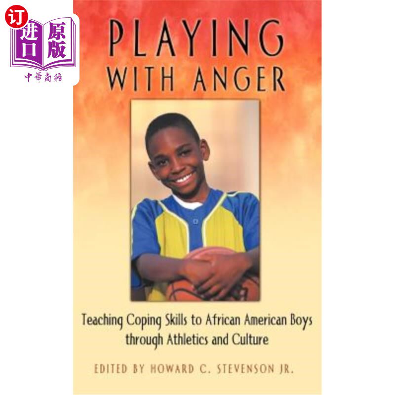 海外直订Playing with Anger: Teaching Coping Skills to African American Boys Through Athl 愤怒游戏：通过体育和文化向