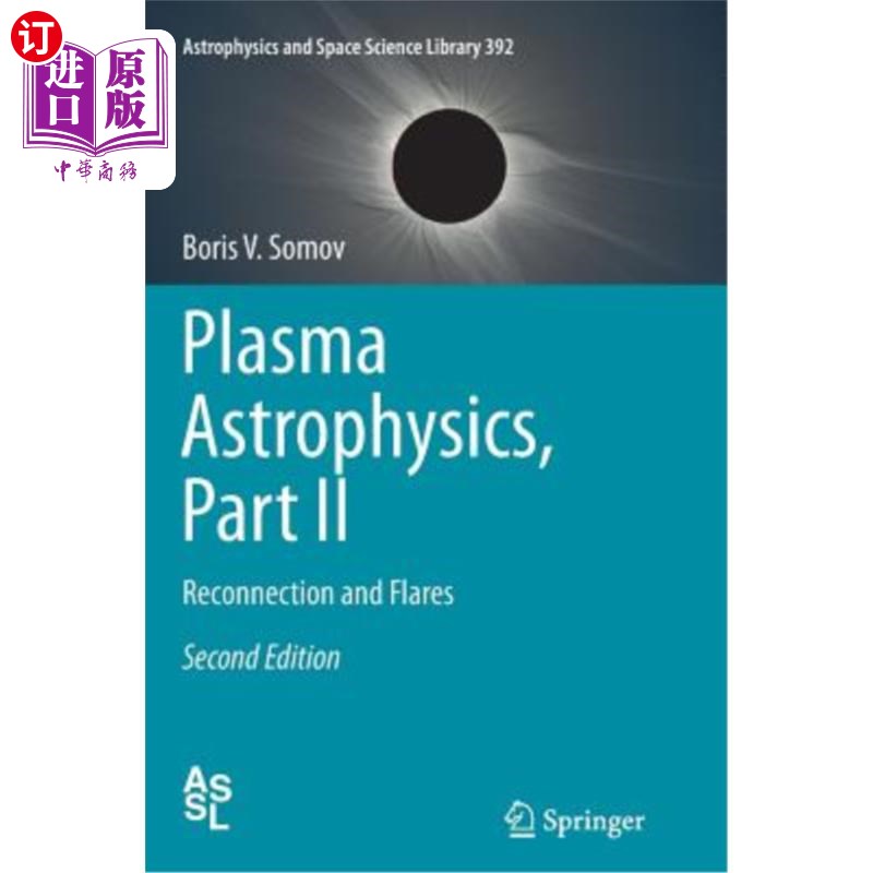 海外直订Plasma Astrophysics, Part II: Reconnection and Flares 等离子体天体物理学，第二部分：重联和耀斑