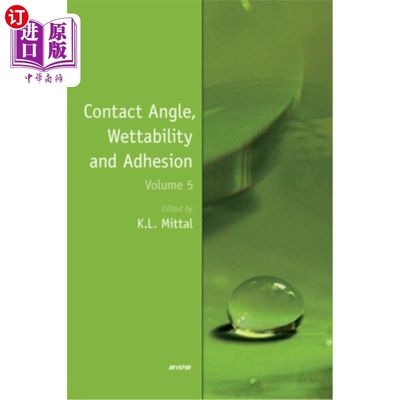 海外直订Contact Angle, Wettability and Adhesion, Volume 5 接触角，润湿性和附着力，卷5