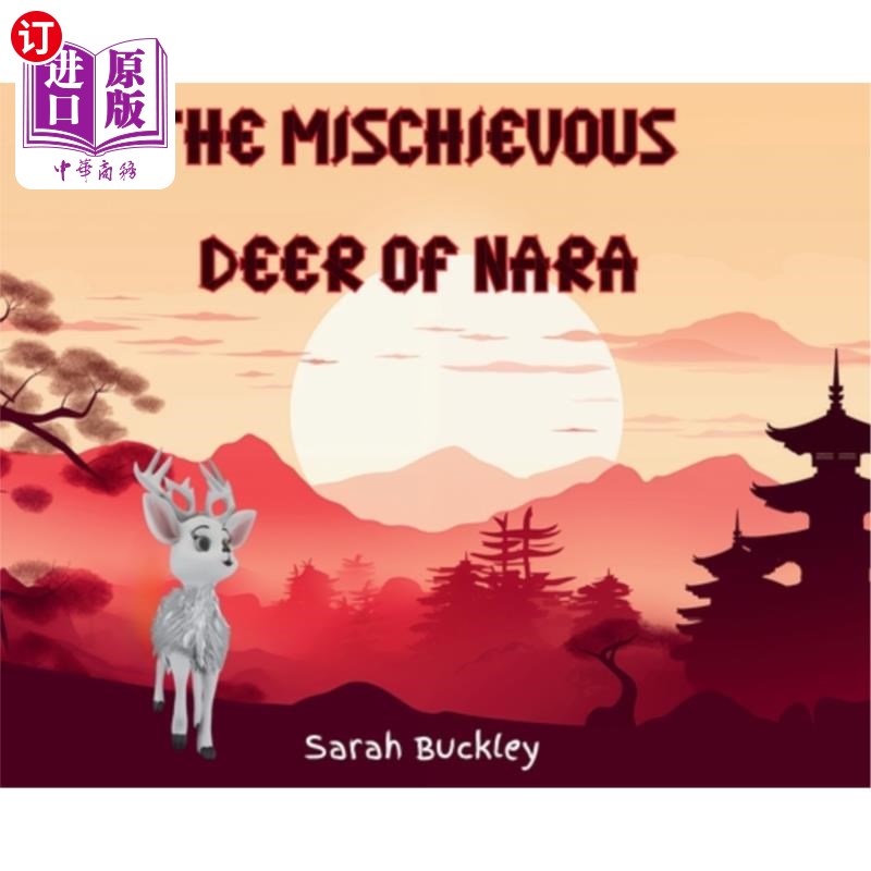 海外直订The Mischievous Deer of Nara 奈良的淘气鹿