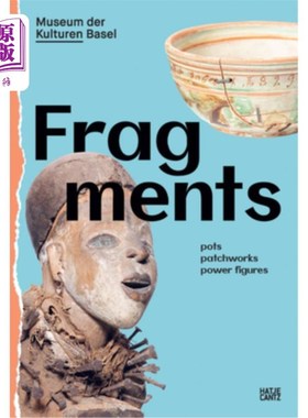 海外直订Fragments: Pots, Patchworks, Power Figures 碎片:罐子，拼凑物，力量人物