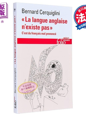 【法文版】戏说语言 英语不存在 勉强算胡乱发音的法语 原版 La langue anglaise nexiste pas Bernard Cerquiglini 【中商原